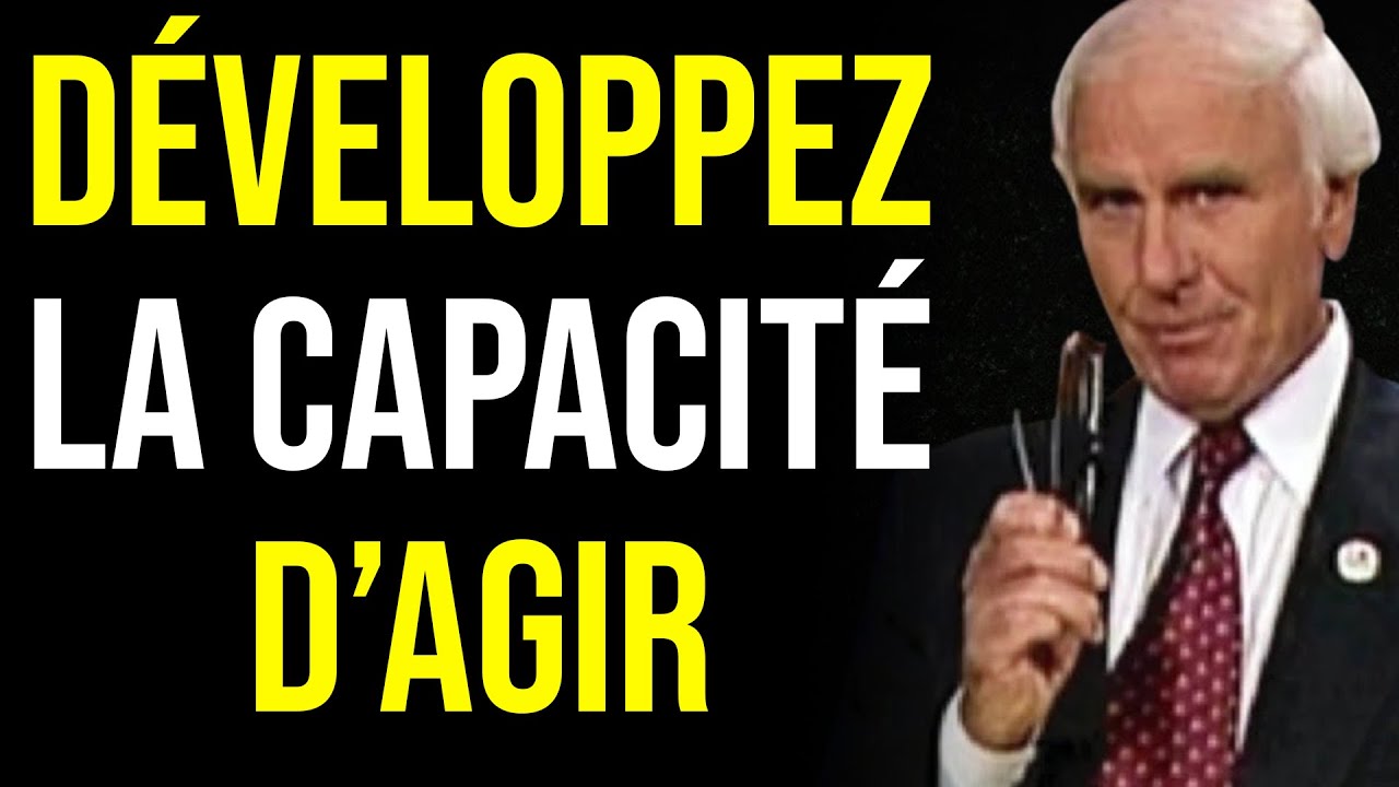 L'objectif de la vie est d'Agir - Discours Légendaire de Jim Rohn en Français