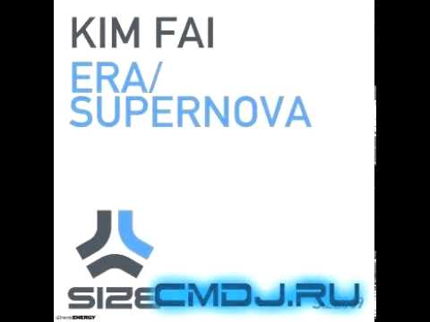 Kim Fai Supernova (Original Mix) // [d Era / Supernova 2011