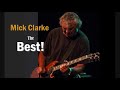 The Mick Clarke  Band  ~ "You Gonna Miss Me " !