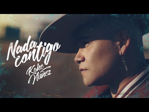 Koke Núñez - Nada Contigo (Video Oficial)