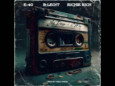 E-40 x B-Legit x Richie Rich - Yay Deep (C’Mix) Prod. By Trell Fargo