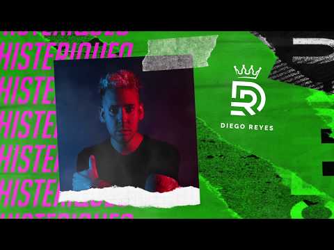 DIEGO REYES - HISTERIQUEO