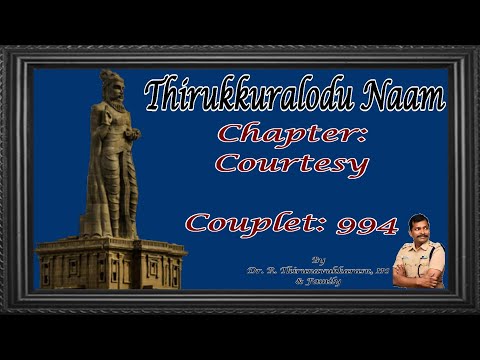 Couplet- 994, Chapter- Courtesy: "Thirukkuralodu Naam"