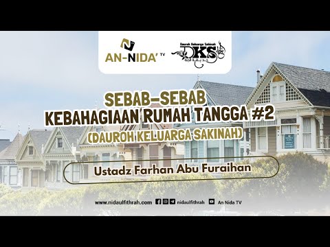 Ustadz Farhan Abu Furaihan - Sebab-sebab kebahagiaan rumah tangga bag. 2