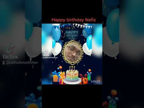 Happy birthday Nafiz