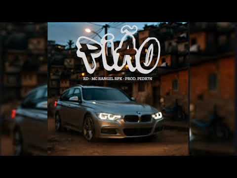PIÃO - MC Rangel RPK - RD - Prod. Pedr7n