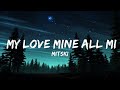 1 Hour |  Mitski - My Love Mine All Mine  - TuneTalk Lyrics