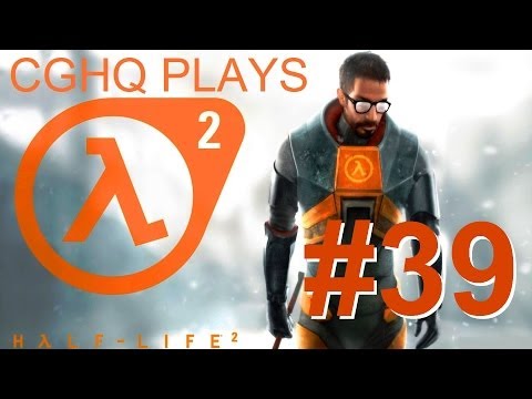 Half-Life 2 Pt.39 | Walkthrough Gameplay w/CGHQ | 1080p HD PC