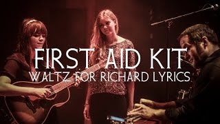 First Aid Kit - Waltz For Richard Lyrics
