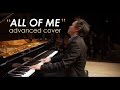 All of Me - John Legend (Advanced Piano Cover by Shaun Choo)