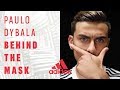Paulo Dybala | Behind the Mask | Documentary