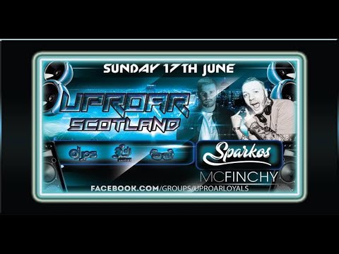 Uproar Scotland Live: Feat Dj Sparkos & MC Finchy