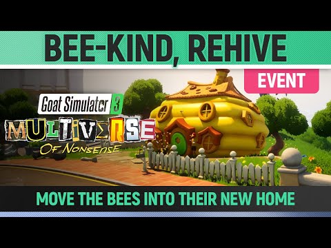 Goat Simulator 3: Multiverse of Nonsense - Event - Bee-Kind, Rehive