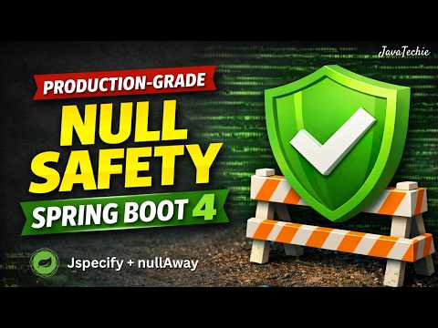 🚀 Production-Grade Null Safety in Spring Boot 4 | Stop NPEs Forever !