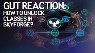 The Gut Reaction - How to Unlock Classes in Skyforge