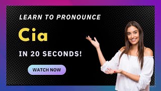 How to pronounce Cia