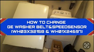 How to Change GE Washer Belt & Speed Sensor (WH03X32158 & WH01X24697)