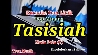 Download lagu Karaoke Tasisiah Nada Pria (F) Pop Minang | Zalmon mp3