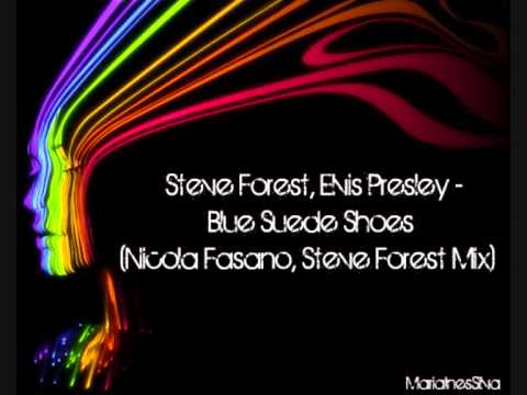 Steve Forest, Elvis Presley - Blue Suede Shoes (Nicola Fasano, Steve Forest Mix)