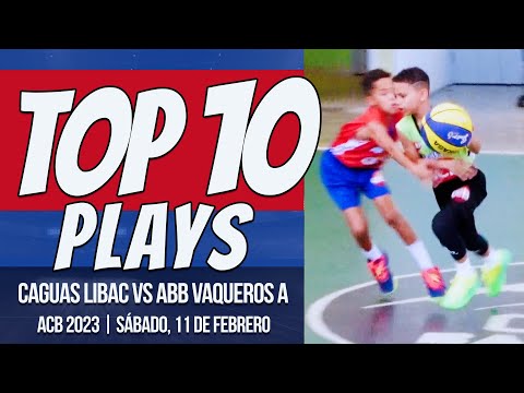 Caguas Libac vs ABB Vaqueros A, Top 10 Plays 🏆 | Torneo ACB 9U | Sábado 11 febrero 2023