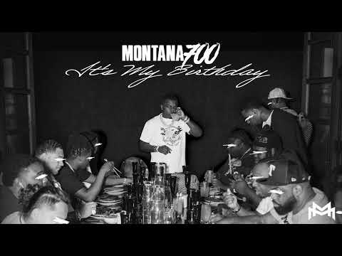 Montana 700 - It's My Birthday [Official Audio]