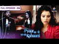 Pyaar Kii Ye Ek Kahaani Jeh Ne Di Abhay Ko Dhamki FULL EPISODE 264