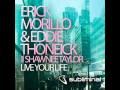 Erick Morillo & Eddie Thoneick feat. Shawnee ...
