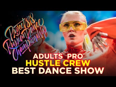 HUSTLE CREW | BEST DANCE SHOW ★ RDC18 ★ Project818 Russian Dance Championship ★