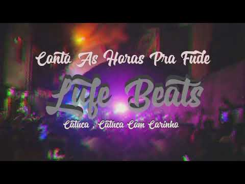 Eu Conto As Horas Pra F#deXCatuca Com Carinho