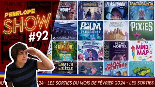 [ PENELOPE SHOW #92 ] - Les sorties jeux de société de Février 2024 !
