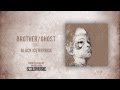 Brother/Ghost- 'Black Ice Reprise'