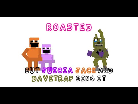 dicktrap - roasted but juicia jack and davetrap sing it