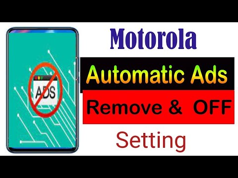 Motorola phone Automatic Ads Turn Off Setting||How do stop Automatic Ads in Moto mobile