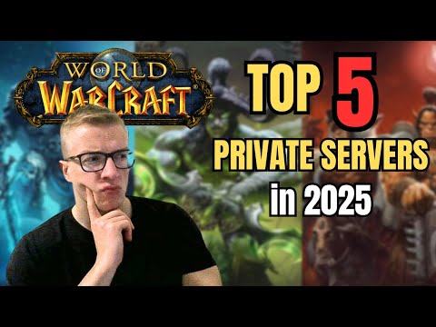 My TOP 5 BEST WoW PRIVATE SERVERS in 2025