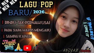 Download lagu LAGU POP Indonesia terbaru 2026 Judul/RINDU TAK PERNAH USAI/Pada siapa Harus mengadu/Sampai kapan  mp3