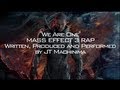 "We Are One" Lyrics - Mass Effect 3 Rap by JT ...