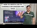 Hindi How To Watch Live Tv On Amazon Fire Tv Stick How To Get Live Tv On Firestick TV Guide