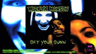 Marilyn Manson - Mother Inferior Got Her Gunn (2022 auto9 Remaster)