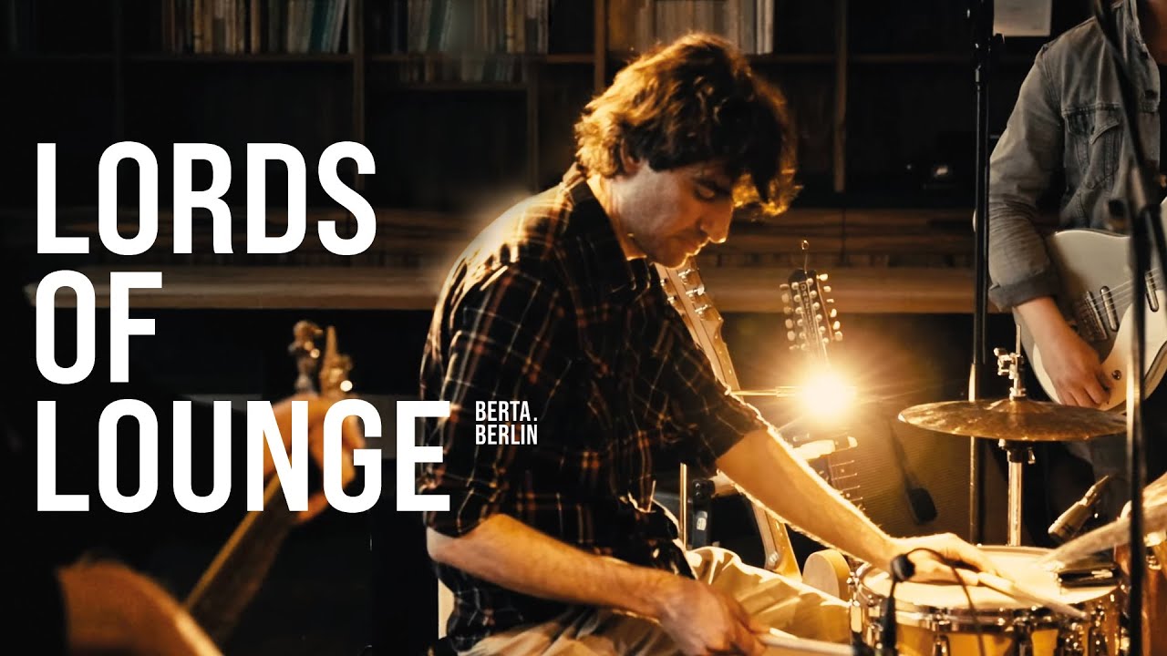 LORDS OF LOUNGE @ Orania | LIVE FROM BERLIN