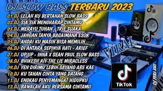 Download lagu DJ SLOW BASS TERBARU 2023🎵DJ LELAH KU BERTAHAN 🎵DJ SIA SIA MENGHARAP CINTAMU🎵FULL BASS mp3
