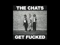 The Chats - Get Fukced (Full Album)