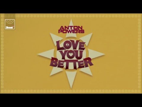 Anton Powers - Love You Better (Radio Edit)