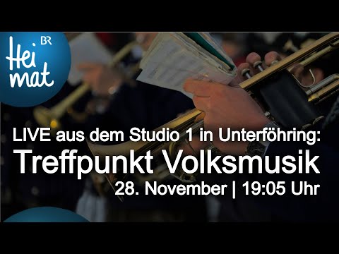 Treffpunkt Volksmusik | Live aus Unterföhring | BR Heimat