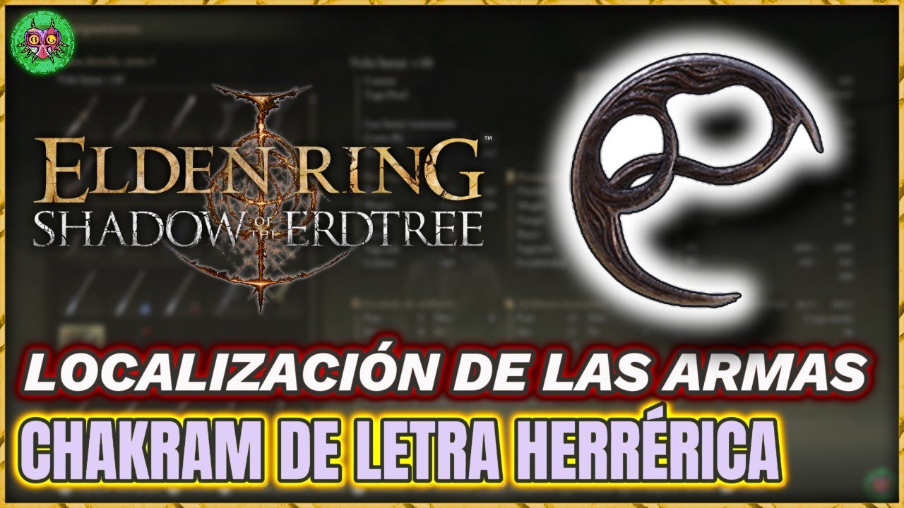 Localización CHAKRAM de LETRA HERRÉRICA | Elden Ring: Shadow of the Erdtree Localización CHAKRAM de LETRA HERRÉRICA | Elden Ring: Shadow of the Erdtree