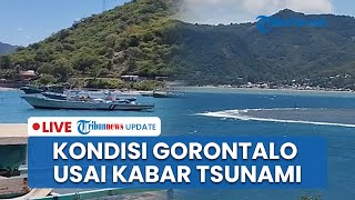 LIVE: Kondisi Terkini Tsunami Terjang Gorontalo Imbas Gempa Rusia Magnitudo 8,8 Warga Mengungsi