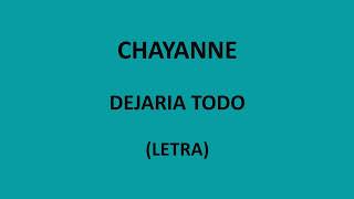 Chayanne - Dejaria todo (Letra/Lyrics)