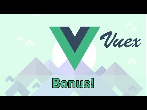 BONUS | VueJS 2 Vuex | Learning the Basics