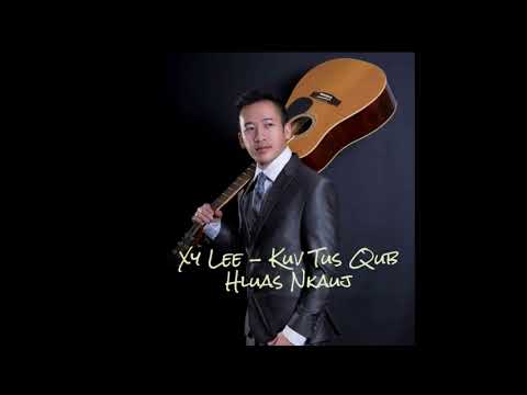 Xy Lee - Kuv Tus Qub Hluas Nkauj (Full Version ) New Song 2018