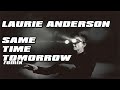 Laurie Anderson - Same Time Tomorrow (with Karen Carpenter)