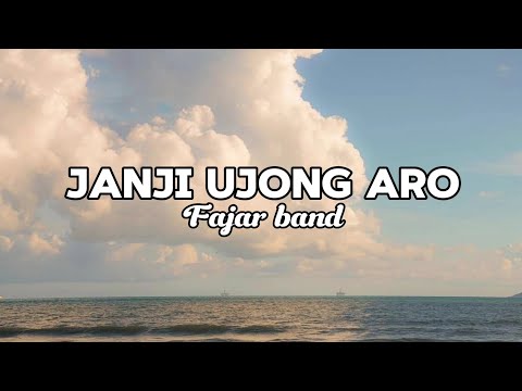 JANJI UJONG ARO ( Lirik ) ~ Fajar Band